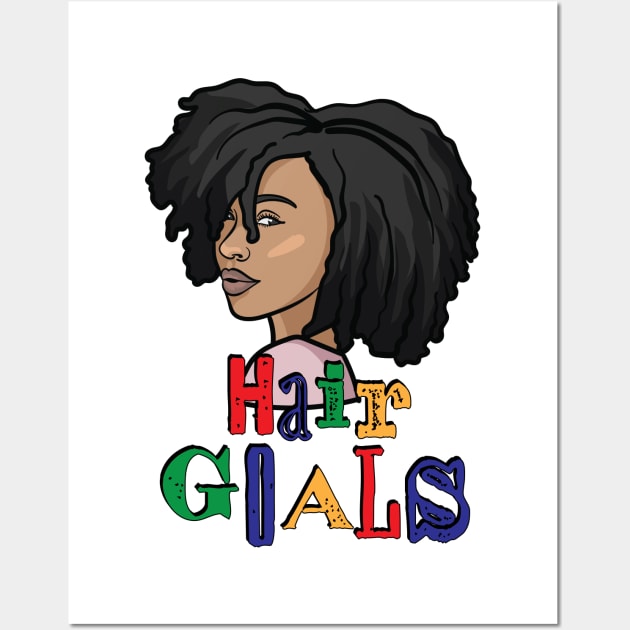 Natural Hair Goals Wall Art by NaturallyBlack